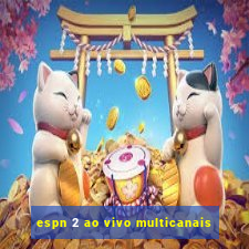 espn 2 ao vivo multicanais